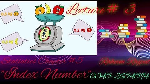 Chapter # 5 " Index Number" lecture 3
