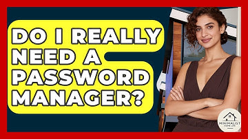 Do I Really Need A Password Manager? - Minimalist Home Life