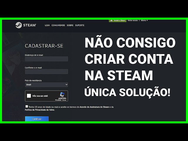 NÃO CONSIGO CRIAR CONTA NA STEAM 2023 COMO RESOLVER! 