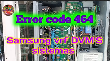 Error code 464 how to solve Samsung vrf DVM
