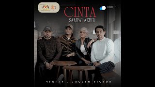 Download lagu CINTA SAMPAI AKHIR 4FORTY & JACLYN VICTOR