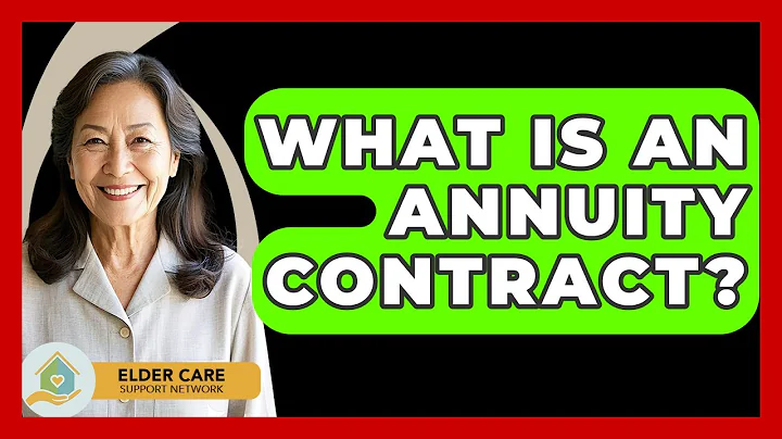What Is An Annuity Contract? - Elder Care Support Network