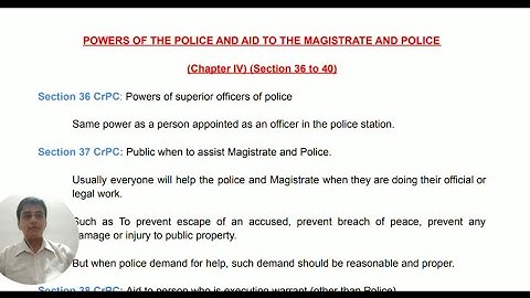 Powers of superior officers of police | Aid to Magistrate and police under CrPC | Section 36 to 40