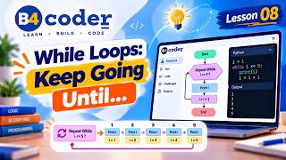 while loops: keep going until… | Repeat While | Learn with Blocks #8 | B4Coder