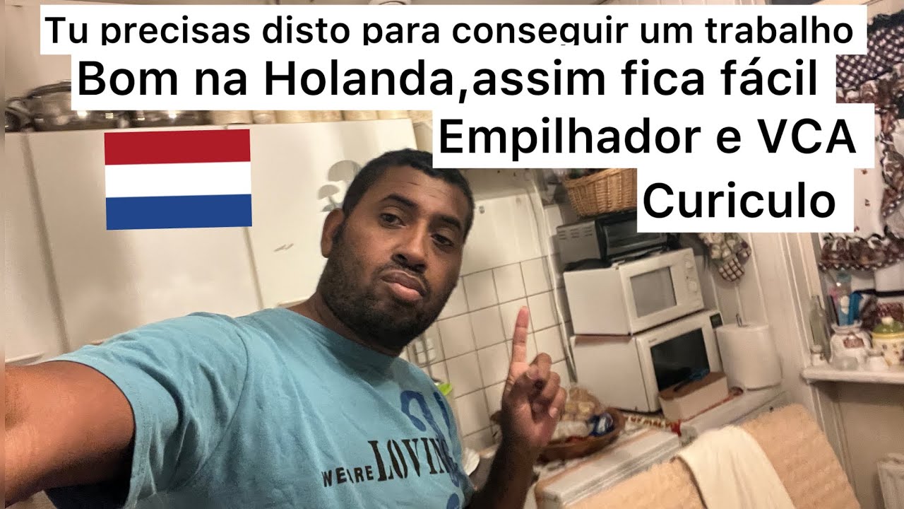 PARA CONSEGUIR UM BOM TRABALHO NA HOLANDA TU PRECISAS DISSO 