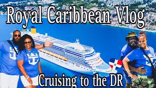 Royal Caribbean Cruise to the Dominican Republic Part 1