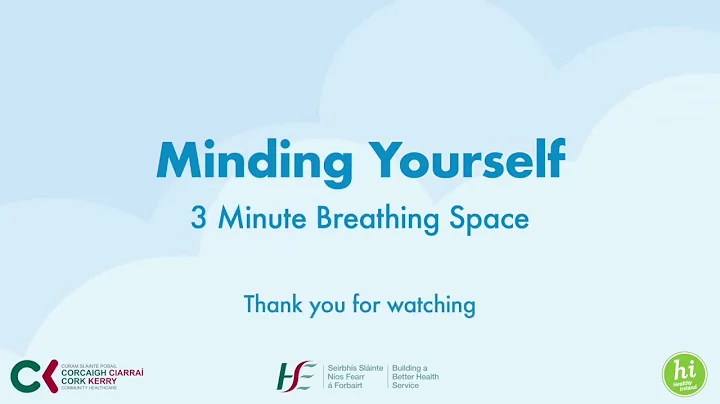 Video 4 Minding Yourself Series  Three Minute Breathing Space