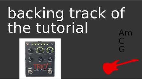 148 - backing track of the tutorial - created with Digitech Trio+