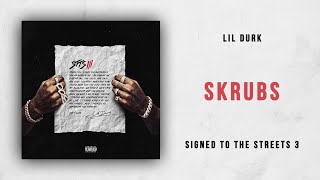 Lil Durk - Skrubs (Signed to the Streets 3)