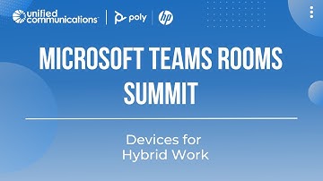 Microsoft Teams Rooms Summit: Devices for Hybrid Work with Poly/HP