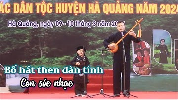 Hát then đàn tính: Bác Hồ về Pác Bó | Hoàng Dương Giáp và con gái siêu đáng yêu