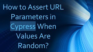 Celebrity How to Assert URL Parameters in Cypress When Values Are Random? Wealth