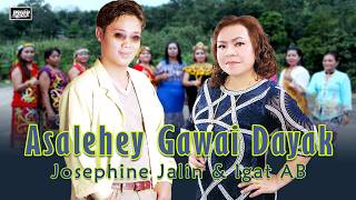 Asalehey Gawai Dayak_Josephine Jalin & Igat AB | #gawai #lagu lama