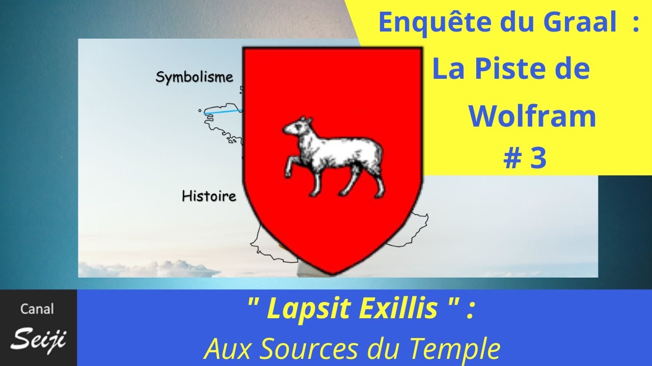 " Lapsit Exillis " : Aux sources du Temple