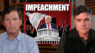“Remove Immediately” - Tucker and Joe Kent on Trump’s Looming Impeachment