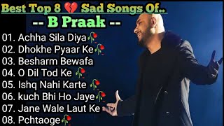 Best of B Praak 2023 | B Praak Hits Songs | Latest Bollywood Songs | Indian songs.