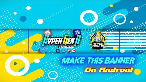 Make this Cool YouTube Banner/Channel Art On Android | Android | pscc Tutorial | HyperGenX