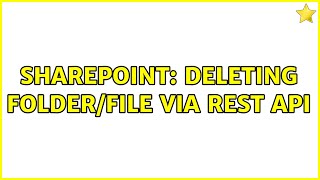 Sharepoint: Deleting Folder/File via REST API