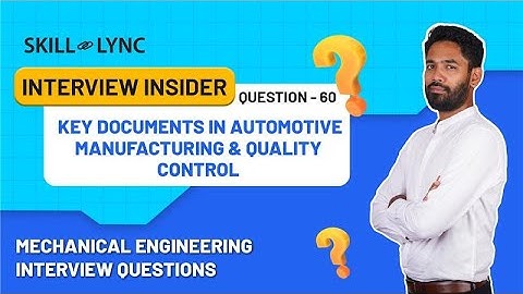 Key Documents in Automotive Manufacturing & Quality Control | Mechanical Engineering Qs| Video 60