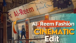 Cinematic Video| Al Reem Fashion Ghr High Level Edit | Shop | Bros With Creativity