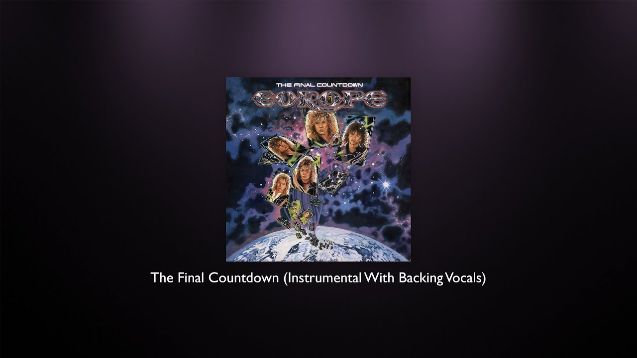 Europe - The Final Countdown (Instrumental With Backing Vocals) - YouTube