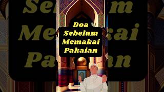 Doa Berpakaian & Artinya Daily Islamic Info & Inspiration