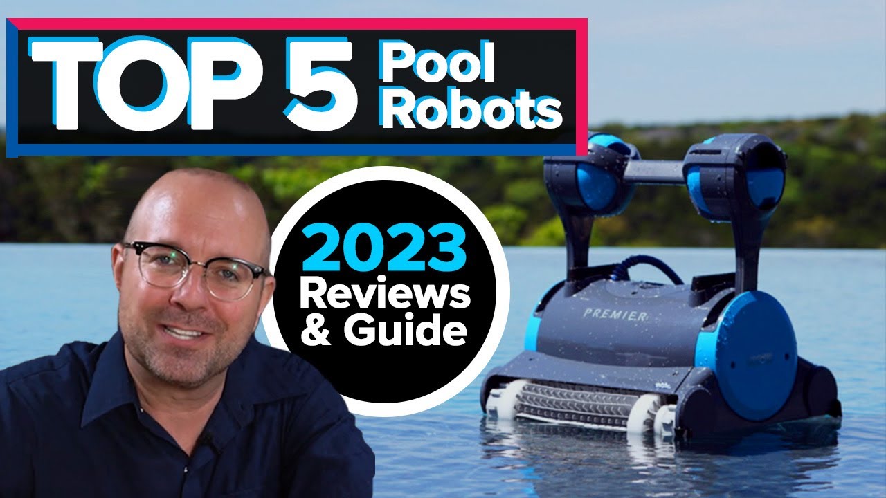 Top 5 Pool Robots for 2023 - Review and Compare the Best Robotic Pool  Cleaners for 2023 