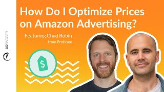 Why Should I Optimize Prices on Amazon Advertising  [The PPC Den Podcast]