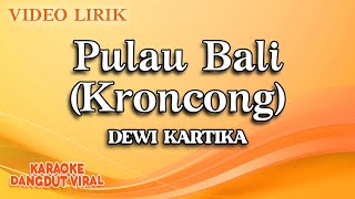 Dewi Kartika - Pulau Bali Kroncong (official video lirik)