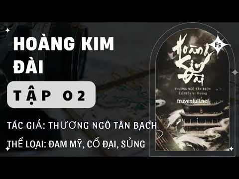 Hoàng Kim Đài Tập 2 - youtube