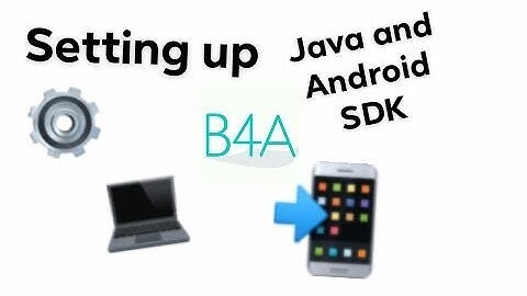 B4A(Setting up JDK and Android SDK)