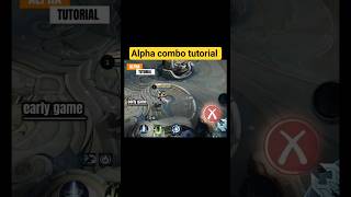 alpha combo tutorial mlbb #mlbbalpha #alphaepicskin #mlbbtutorial #mlbbxsf6 #mlbbs41