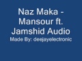Naz maka  mansour ft jamshid audio