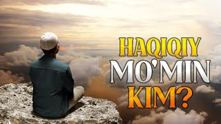 Haqiqiy mo'min kim? | Ustoz Abdulloh Zufar