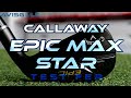 Les fers callaway epic star max tests par avisgolfcom