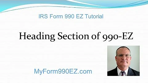 IRS Form 990 EZ Tutorial #2: Heading Section of Form 990-EZ - DayDayNews