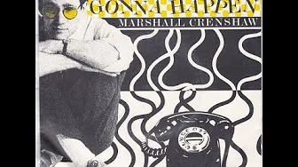 Marshall Crenshaw - Something's Gonna Happen Marshall Crenshaw - Something's Gonna Happen