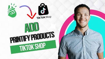 How To Add Printify Products to Tiktok Shop (Best Method)