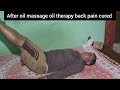 back pain Patient after oil massage 2 days 70%cured #like #share #coment #cure #backpain m9401844269