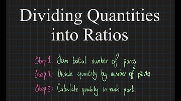 Dividing Quantities into Ratios