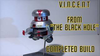 V.I.N.C.E.N.T.  from "The Black Hole" Finished Build