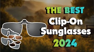 The Best Clip-On Sunglasses in 2024 - Must Watch Before Buying! Should You Buy Clip On Sunglasses In 2024