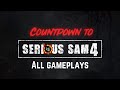 Serious Sam 4 - All gameplays from All countdown videos