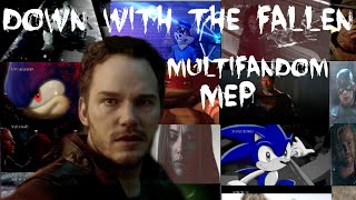Down With The Fallen ~ Multifandom MEP