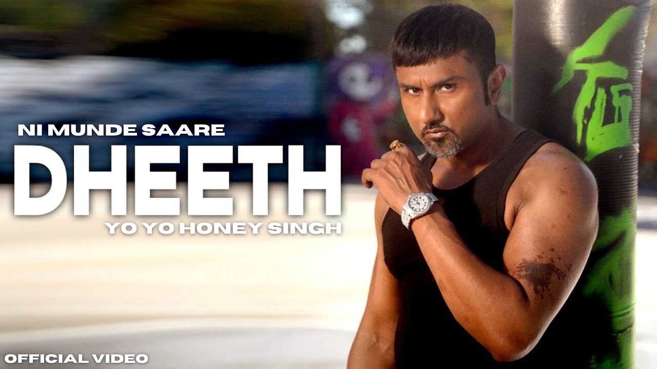 Ni Munde Saare Dheeth   Official Video  Honey 30  Yo Yo Honey Singh