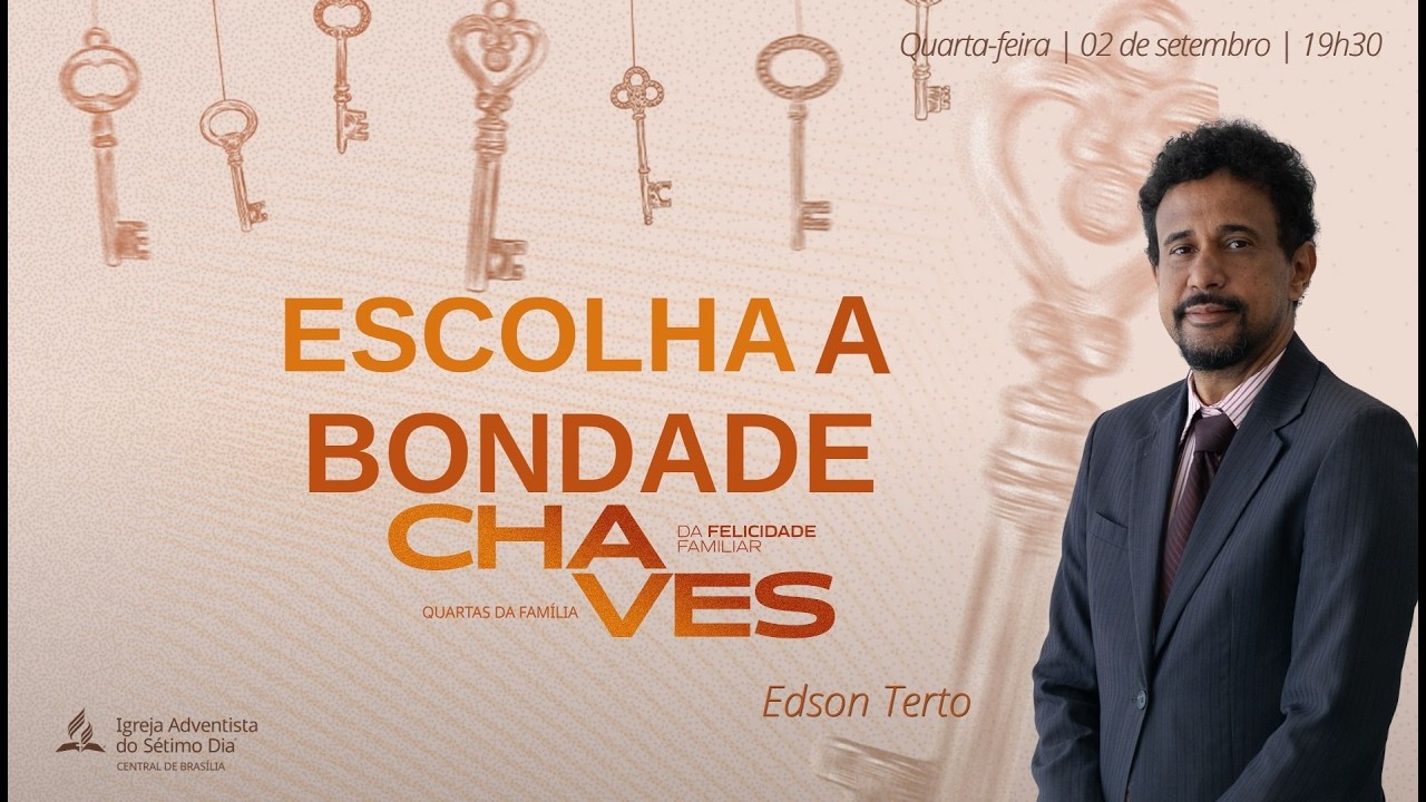 Escolha a Bondade | Edson Terto | Quartas da Família