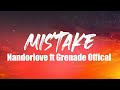 Nandorlove ft Grenade Official - Mistake (Lyrics Video)