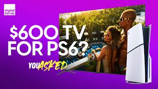 $600 TV That’s Ready for the PS6? TCL or Hisense or Samsung? | You Asked Ep. 105
