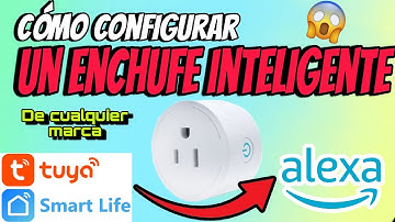 como configurar tu enchufe INTELIGENTE de cualquier marca FÁCIL Y RÁPIDO con Alexa SMART LIFE o TUYA