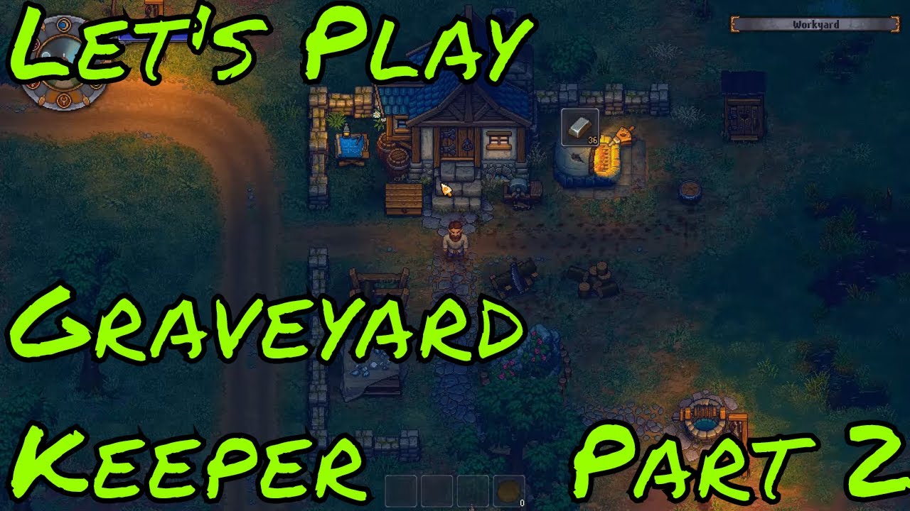 Lets Play Graveyard Keeper Part 2 - YouTube